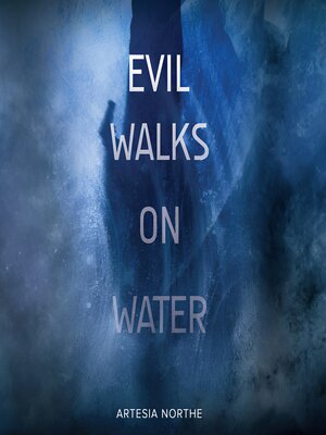 cover image of Evil Walks On Water